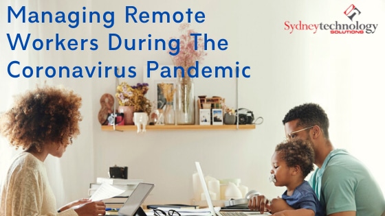 Managing Remote Workers During The Coronavirus Pandemic