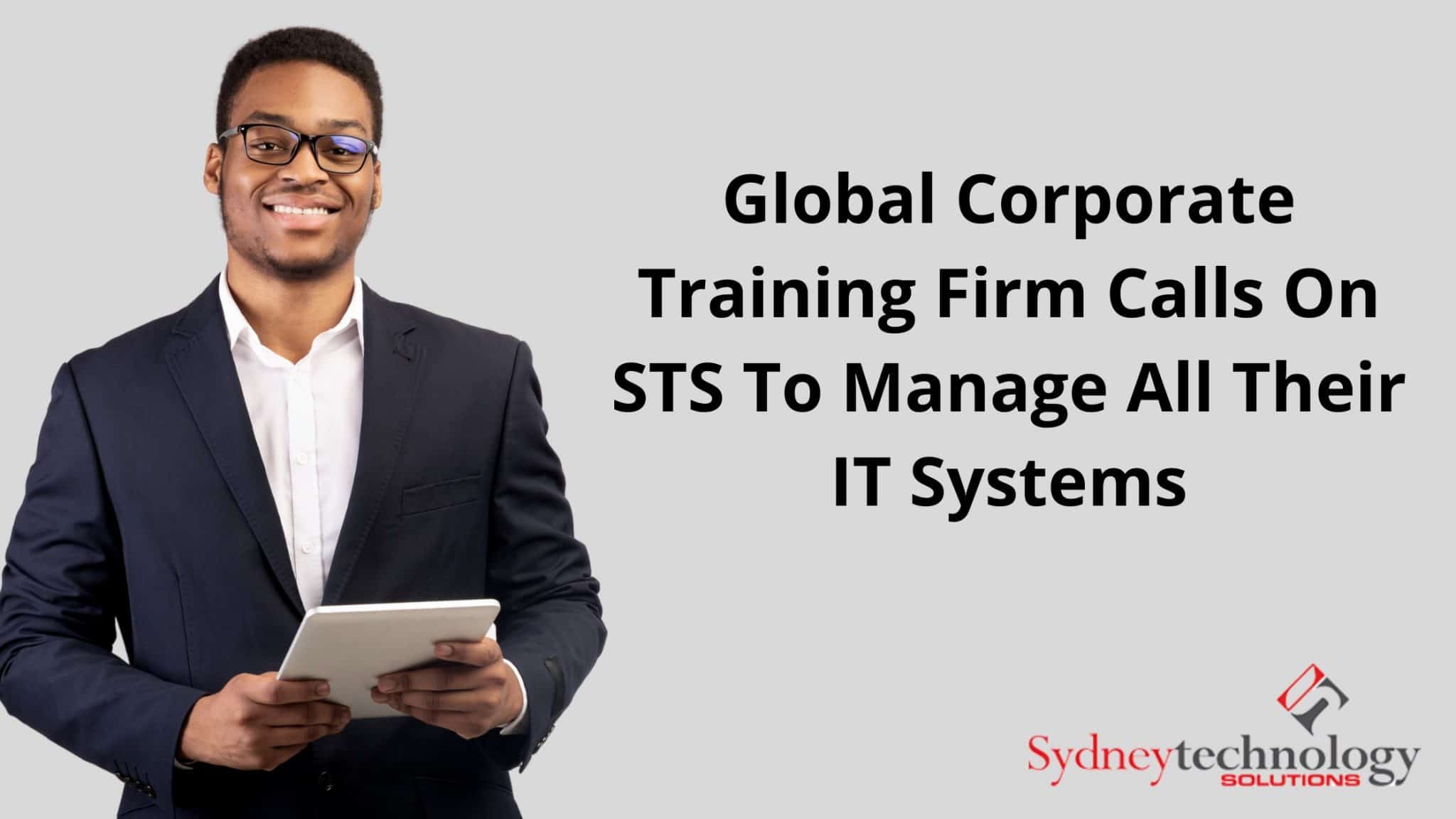 Global Corporate Training Firm Calls On STS To Manage All Their IT Systems