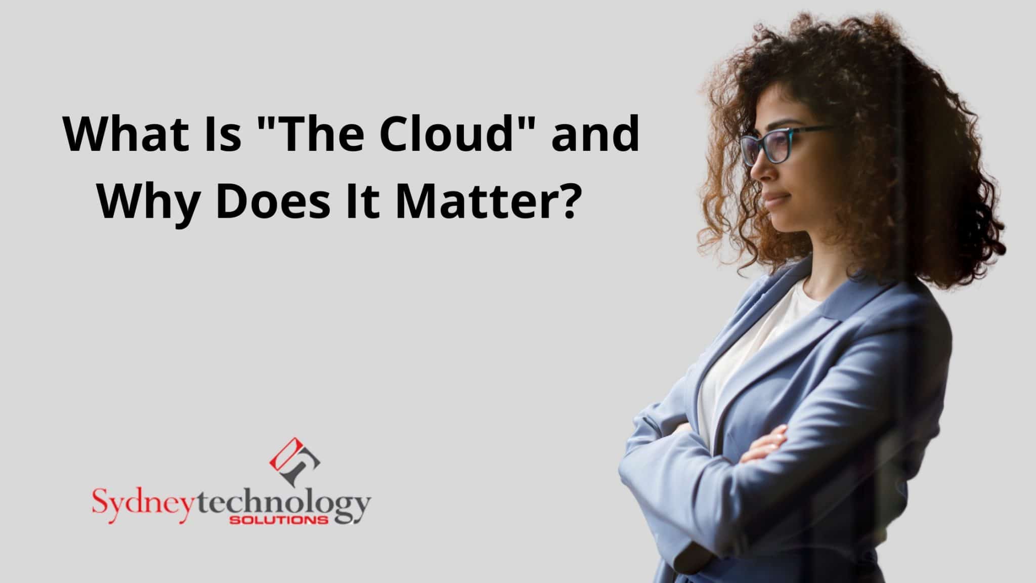 What Is _The Cloud_ and Why Does It Matter_