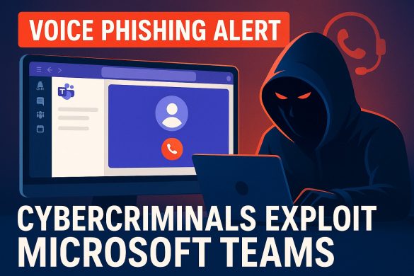 Cybercriminals Using Microsoft Teams Claiming To Be Their Outsourced IT Company