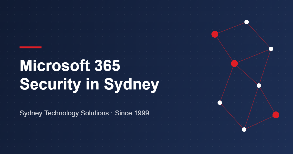 Microsoft 365 security in Sydney – Sydney Technology Solutions