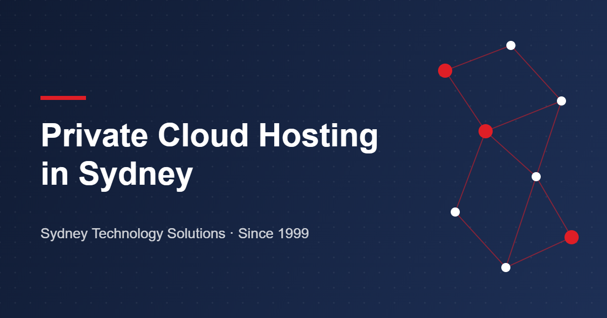 Private cloud hosting in Sydney – Sydney Technology Solutions